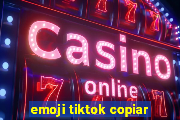 emoji tiktok copiar